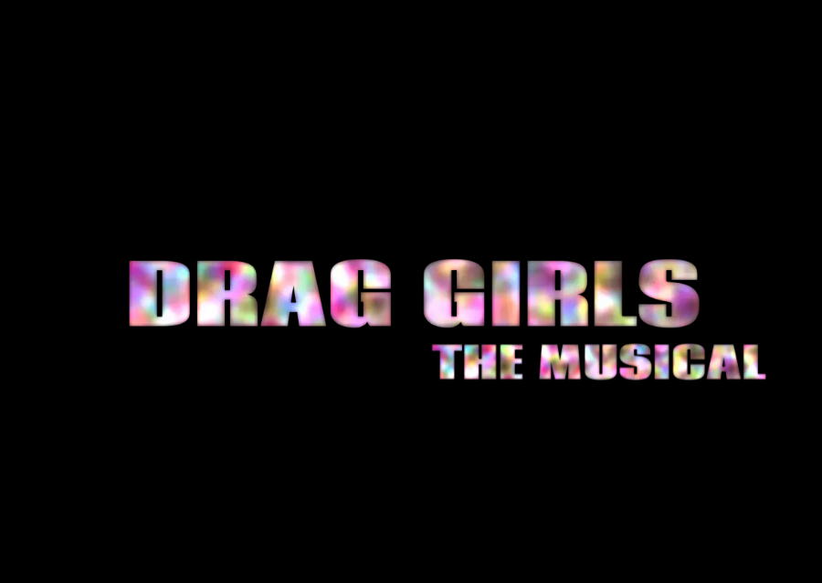 Drag Girls The Musical
