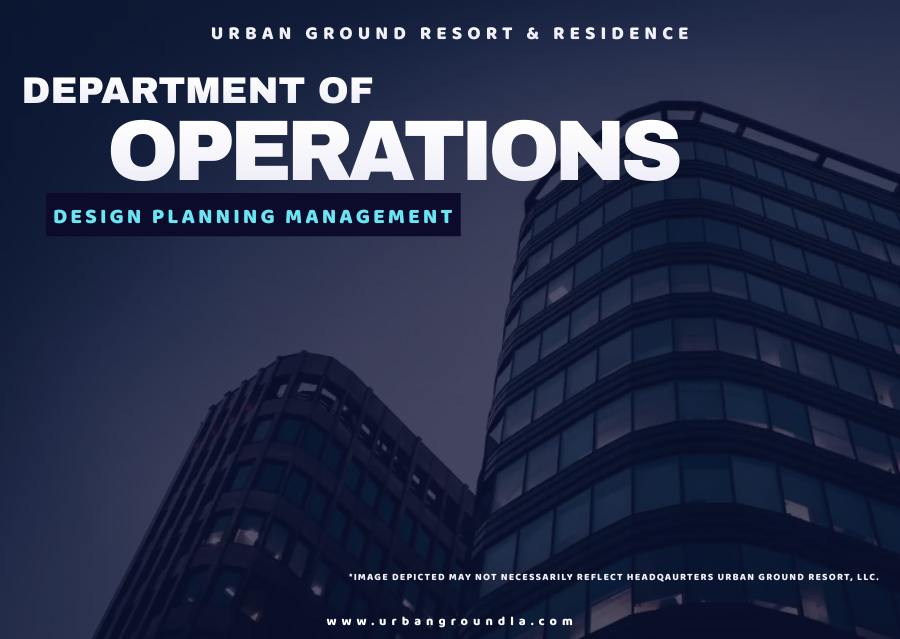 Urban Ground Resort LLC Department of Operations