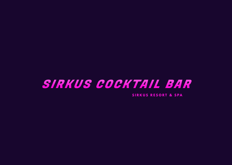 Sirkus Cocktail Bar Sirkus Resort & Spa